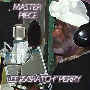 Lee "Scratch" Perry: Master Piece