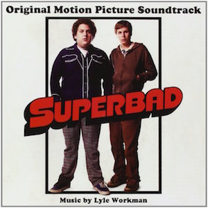 Superbad: Original Motion Picture Soundtrack