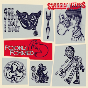 Swingin' Utters: Poorly Formed