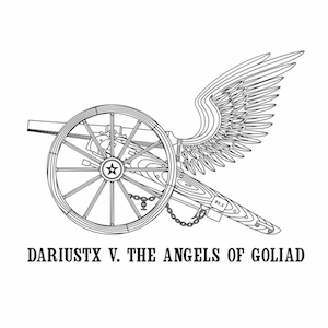 DariusTx v. The Angels of Goliad