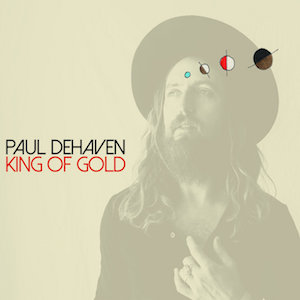 Paul Dehaven : King of Gold