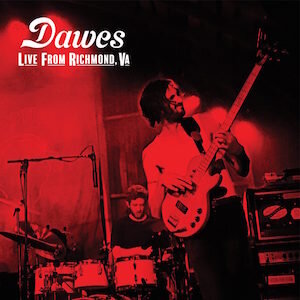 Dawes : Live From Richmond