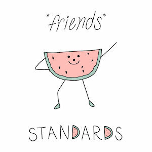 Standards : Friends