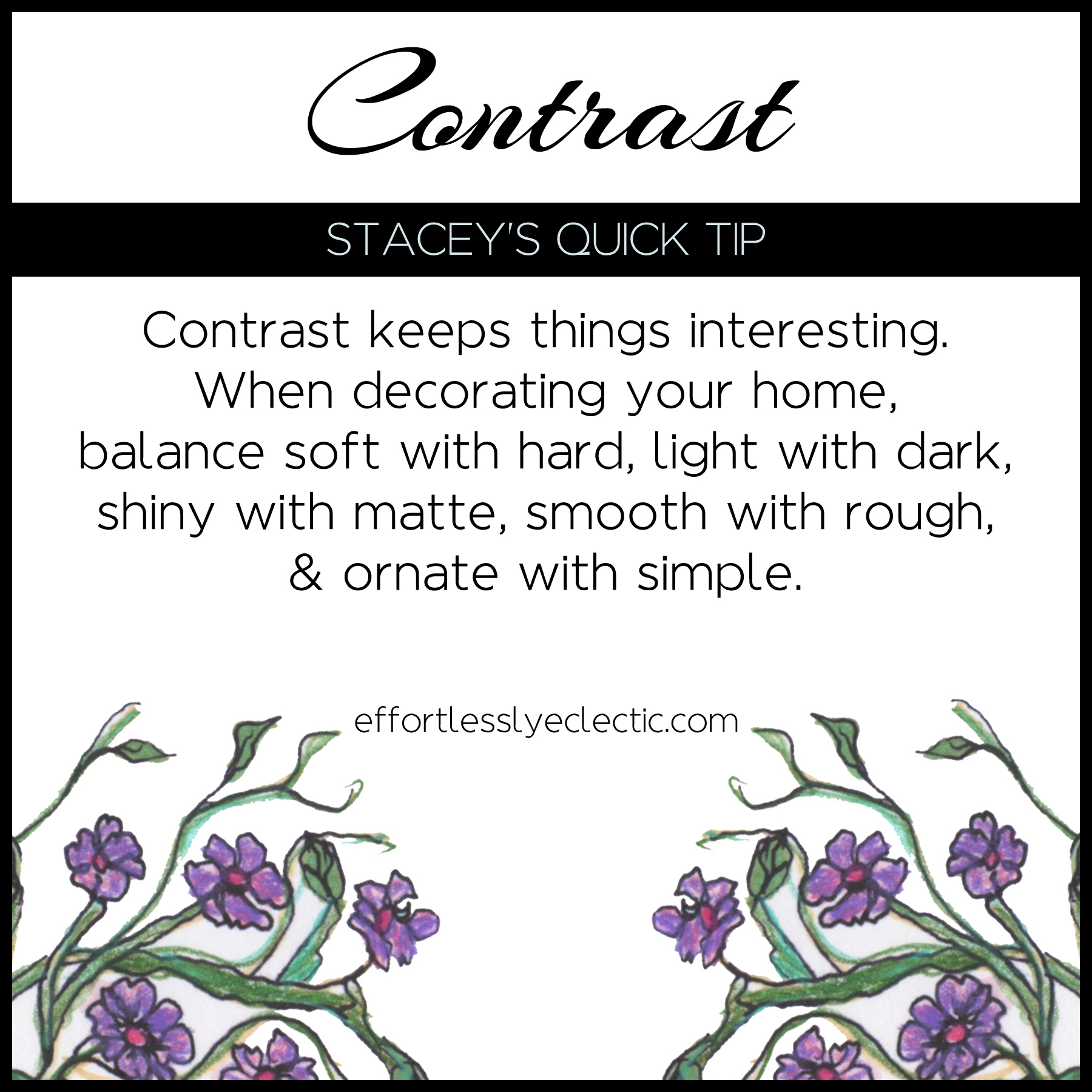 Contrast - A home decor tip about how contrast adds interest in your home