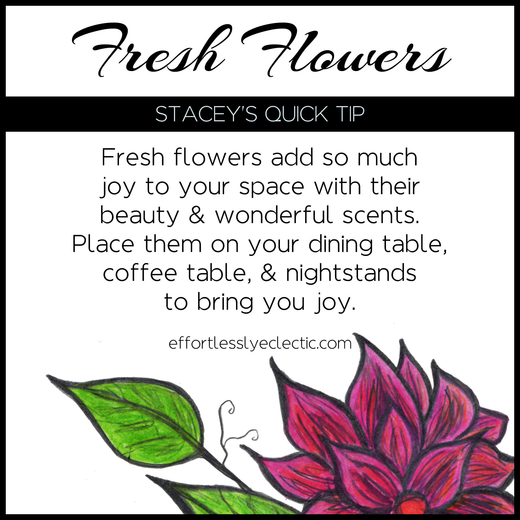 Fresh Flowers - A home decor tip about adding flowers to your home