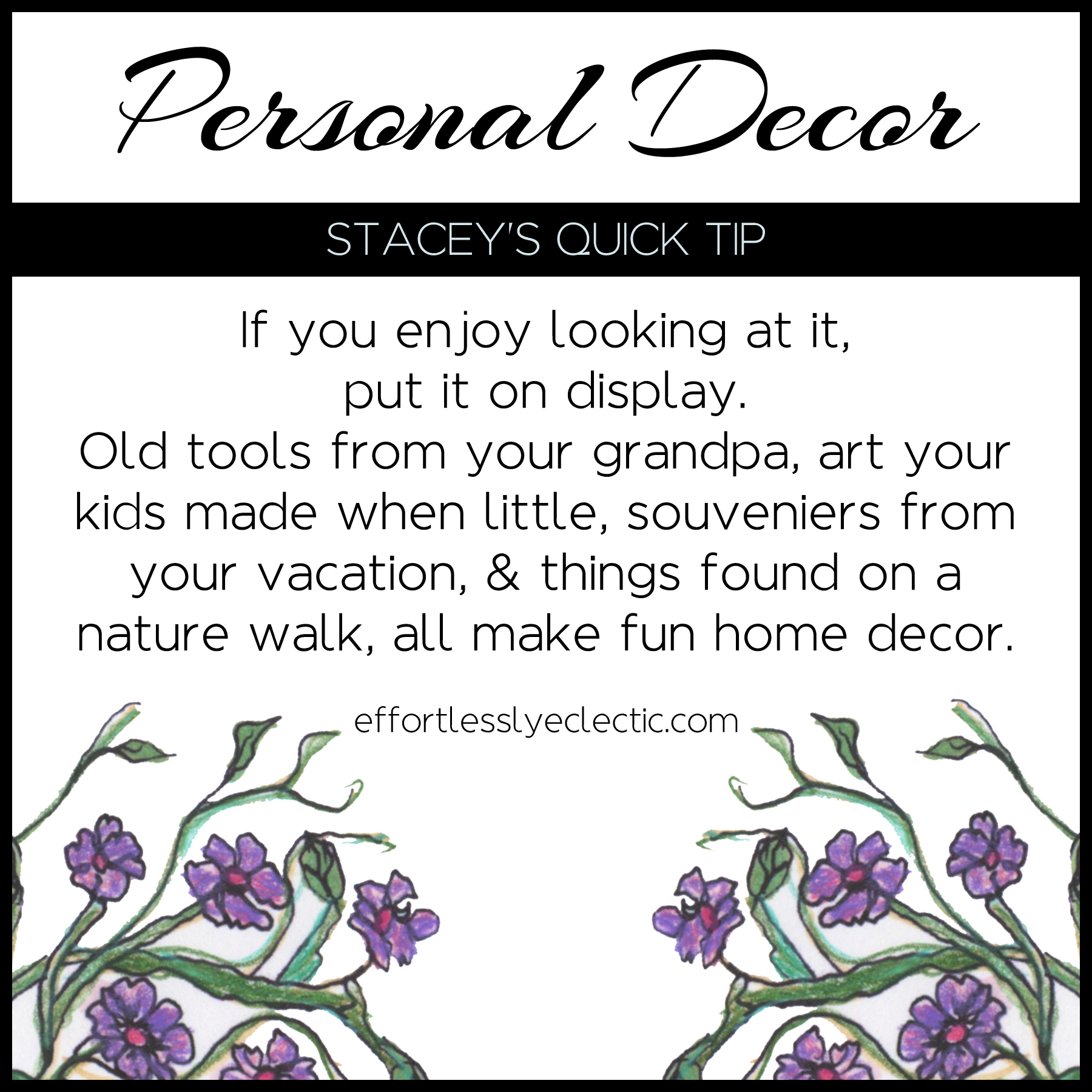 Personal Decor - A home decorating tip about how to personalize your home decor