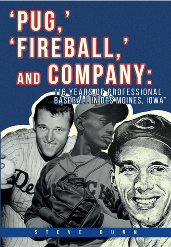 Screenshot 2024-02-04 at 20-59-37 Pug ' 'Fireball ' and Company 116 Years of Professional Baseball in Des Moines Iowa Dunn Steve 9798872265986 Amazon.com Books.png