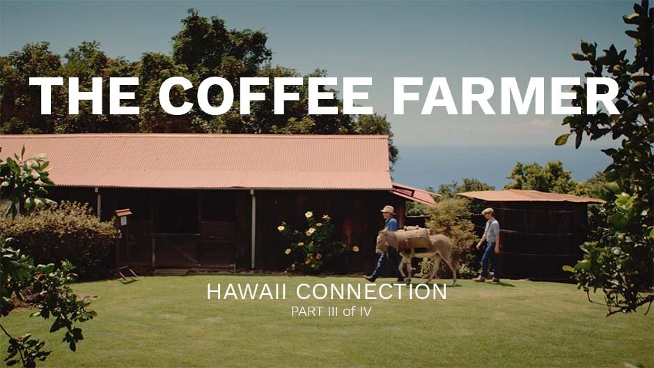 Hawaii Connection -  The Coffee Farmer.jpg