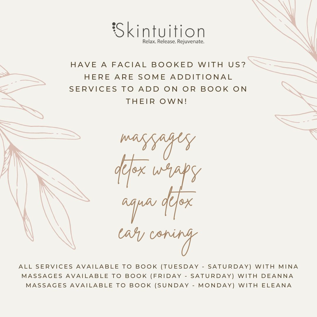 Have a facial already booked with us? Introducing Skintuition's new add-on services! 🌱​​​​​​​​
​​​​​​​​
Relax and revitalize on our massage therapists' table, detox with our infrared body wrap, re-energize your body with our foot aqua detox or, remo