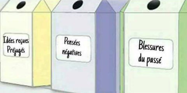 Faites le tri sélectif dans vos pensées !