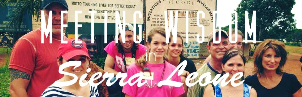 Meeting Wisdom in Sierra Leone