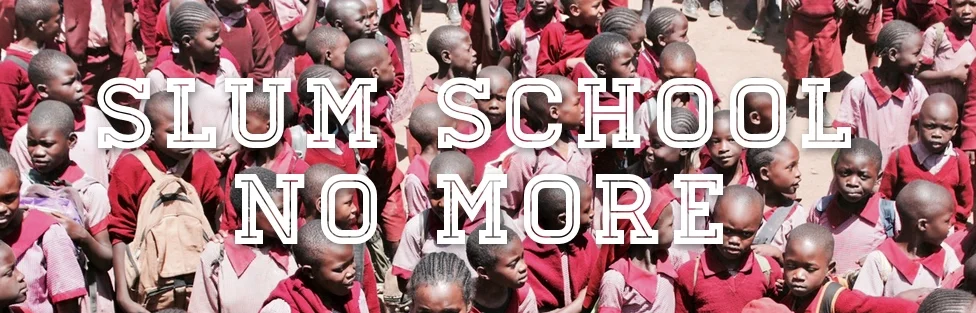 Slum Banner Slum School No More — New Hope Initiative