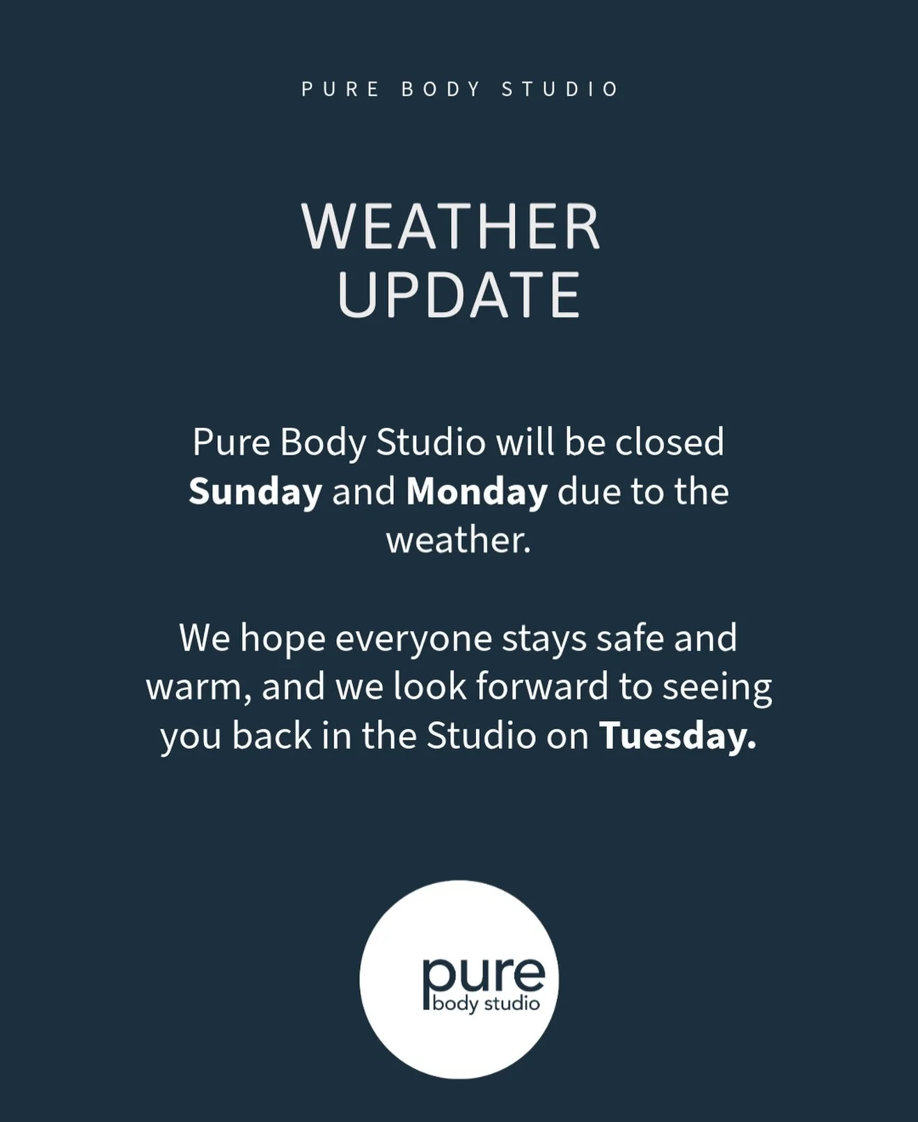 PureBody Studio will be closed Sunday and Monday due to weather. 

We hope everyone stays safe and warm, and we look forward to seeing you Tuesday! 🤍