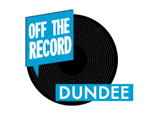 OFF THE RECORD: DUNDEE