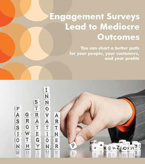 ENGAGEMENT SURVEYS LEAD TO MEDIOCRE OUTCOMES