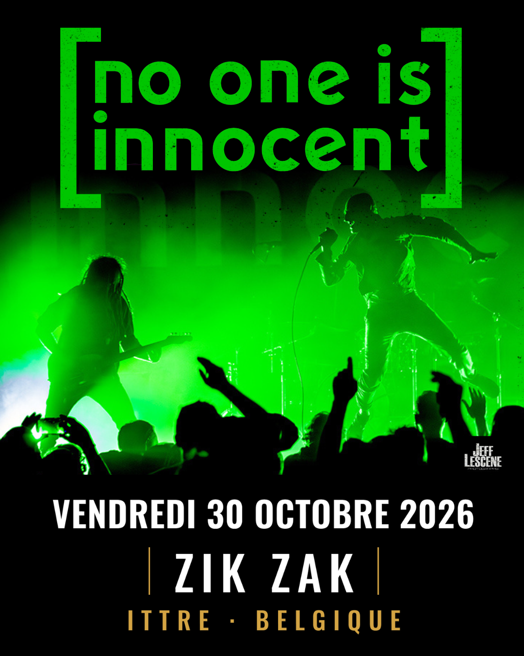 Affiche de concert rock « No one is innocent » à Zik Zak, Ittre en Belgique, vendredi 30 octobre 2026, avec scène éclairée en vert et public.
