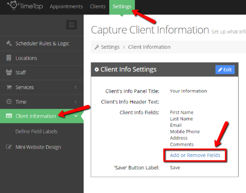 Go to "Settings" > "Client Information" > and then click "Add or Remove Fields"