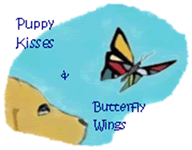 <i>Puppy Kisses & Butterfly Wings</i>