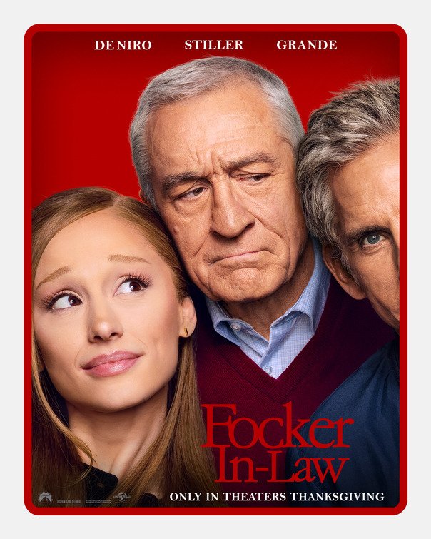 Focker In-Law Poster starring Ariana Grande, Ben Stiller and Robert DeNiro