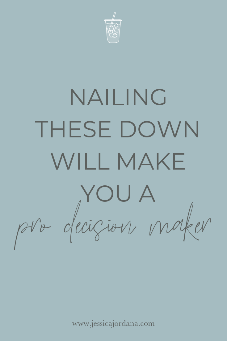 Nailing These Down Will Make You a PRO Decision Maker