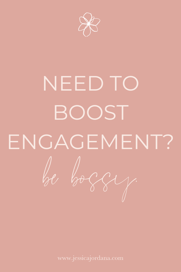 Need to Boost Engagement? Be Bossy.