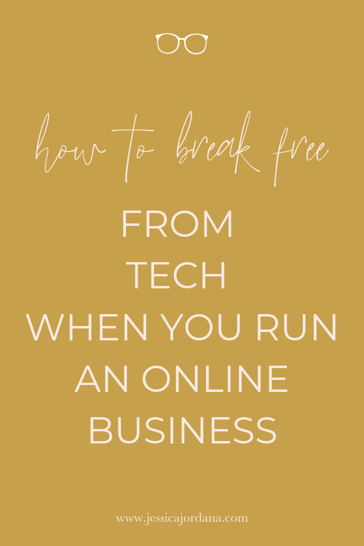 How to Break Free from Tech When You Run an Online Business
