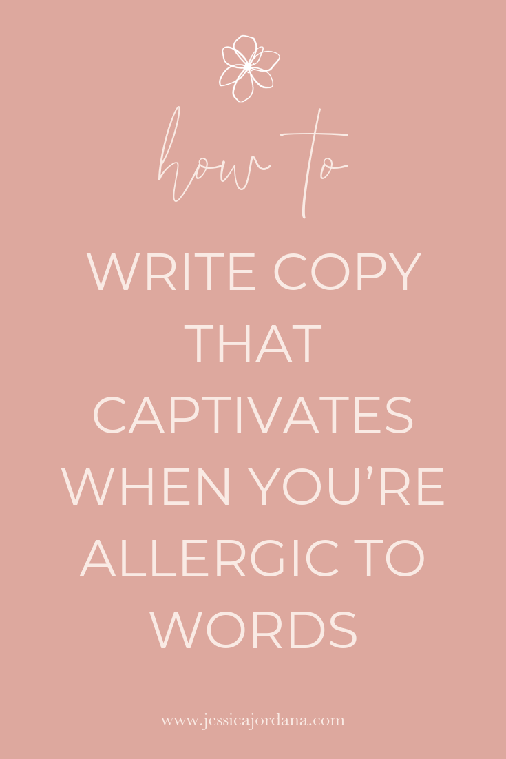 Jess, XO - How to Write Copy that Captivates When You’re Allergic to Words.png