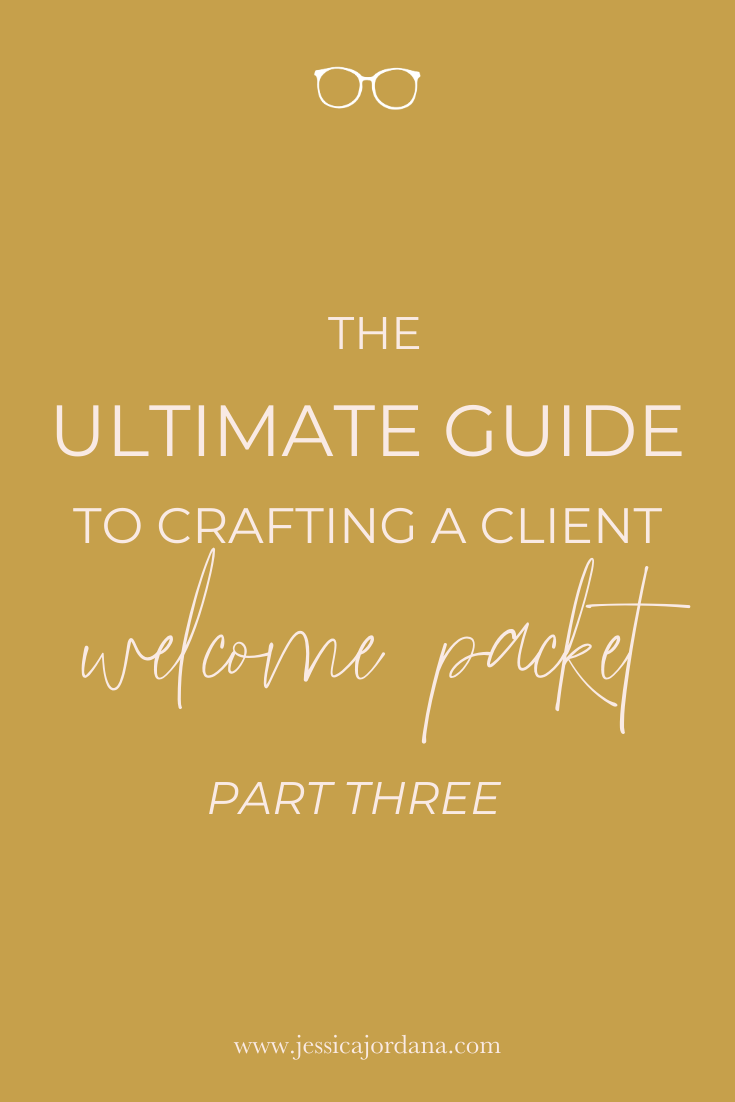 The Ultimate Guide to Crafting a Client Welcome Packet: Part Three