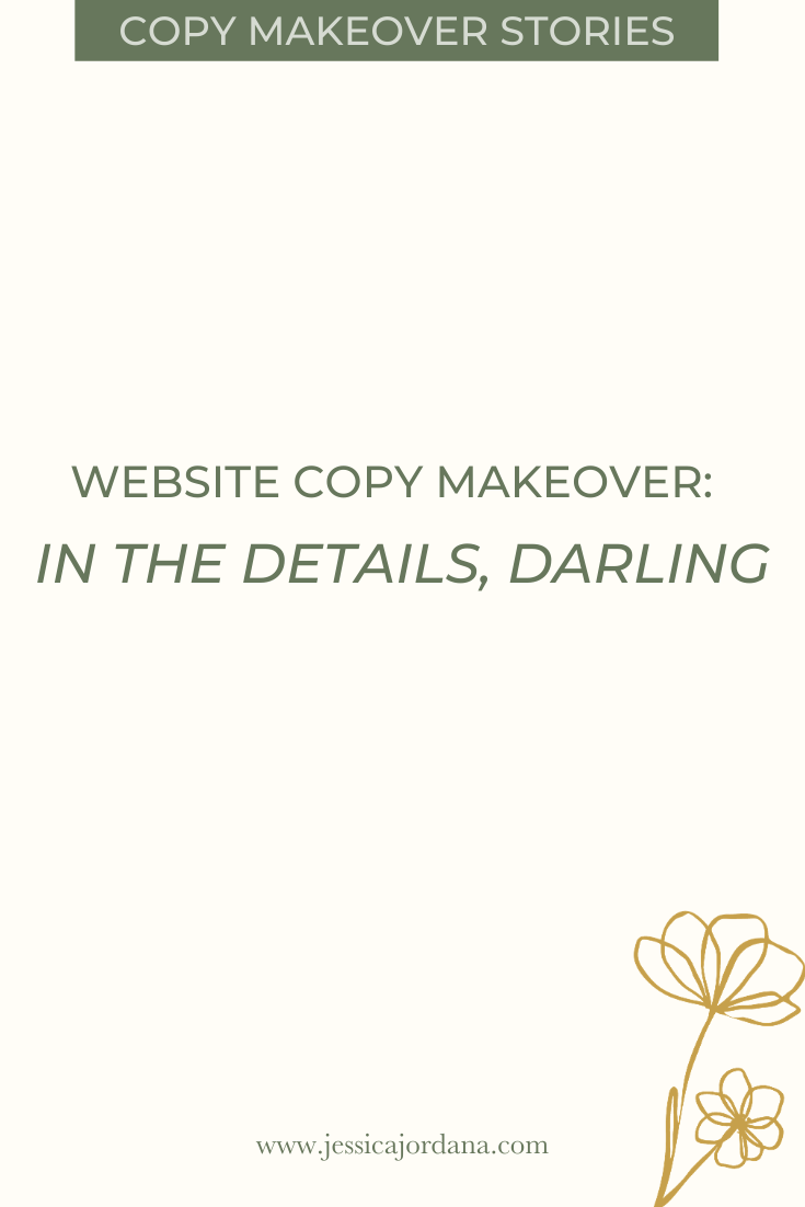 Website Copy Makeover: in the details, darling