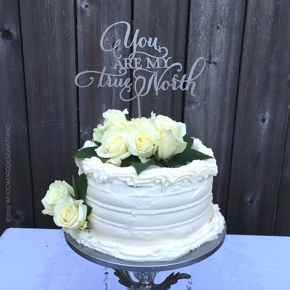 Cake Topper - You are my true North