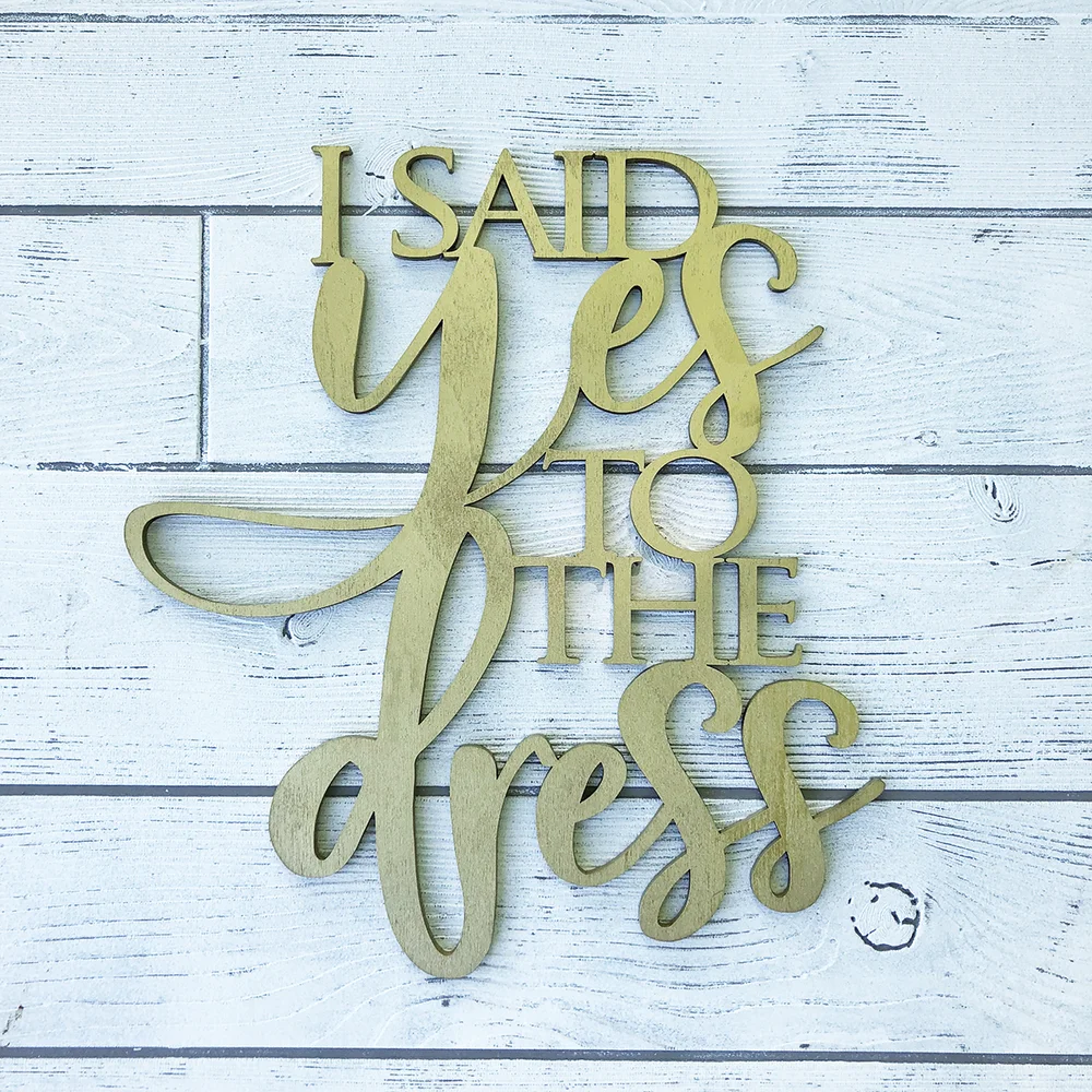 I said yes to the dress 3d Cut Out Sign Wedding Dress Sign — Woodword  Design Studio