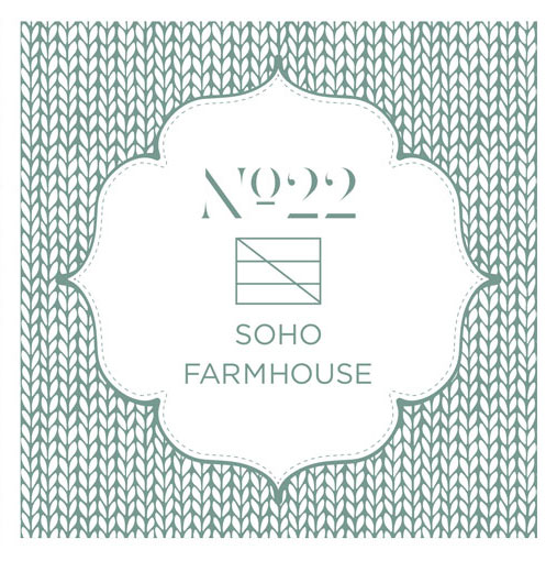 No.22 FOR SOHO FARMHOUSE
