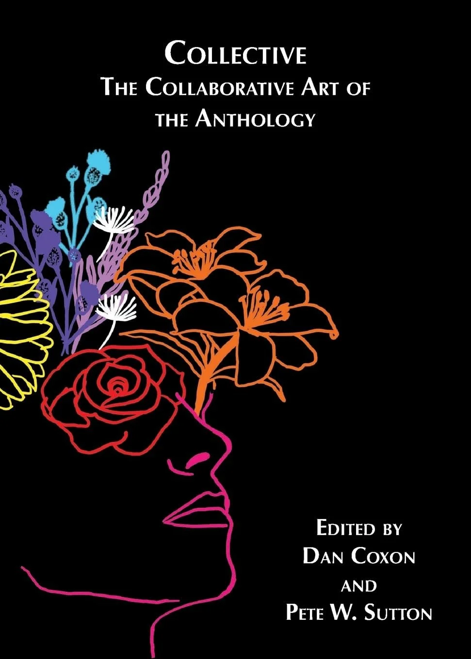 COLLECTIVE: THE COLLABORATIVE ART OF THE ANTHOLOGY