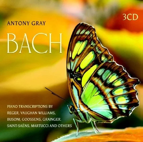 Anthony Gray — Bach: Piano Transcriptions