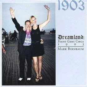 Dreamland: Piano Gems Circa 1903 Mark Birnbaum