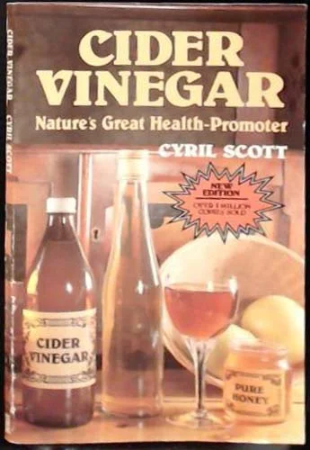 Cider Vinegar: Nature's Great Health-Promoter and Safest Treatment of Obesity