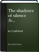 The Shadows of Silence: and The Songs of Yesterday