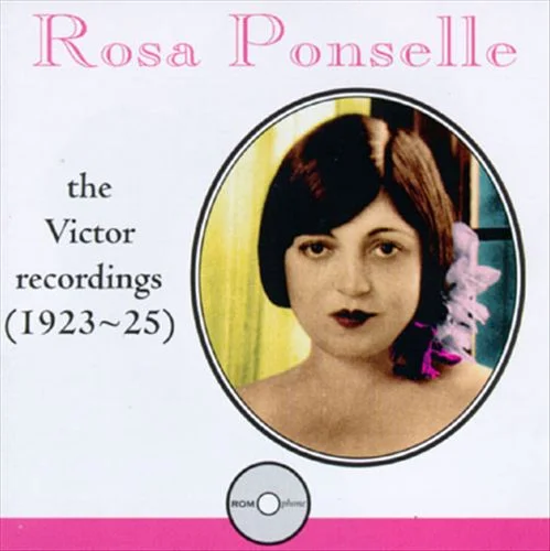 Rosa Ponselle - the Victor Recordings 1923 - 1925