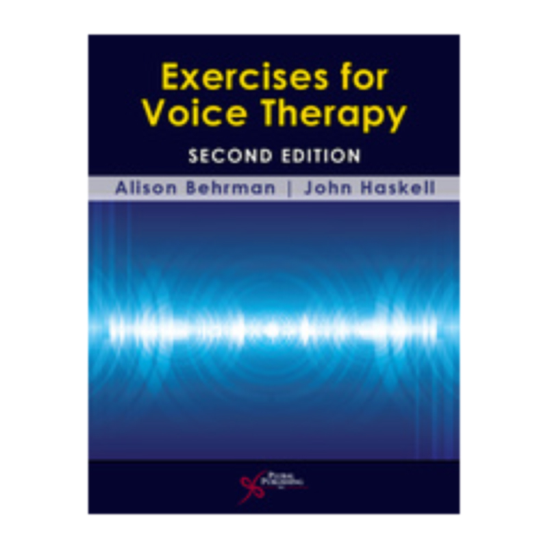 Exercises for Voice Therapy (2nd Edition) - Behrman & Haskell