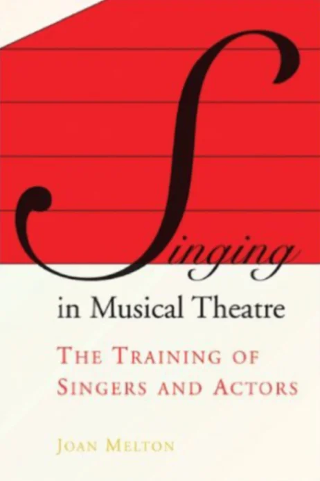 Singing in Musical Theatre (Joan Melton) (2007, Interview Chapter)