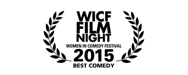 Winner "Best of Fest" at Boston's 2015 Women In Comedy Festival Film Night!!