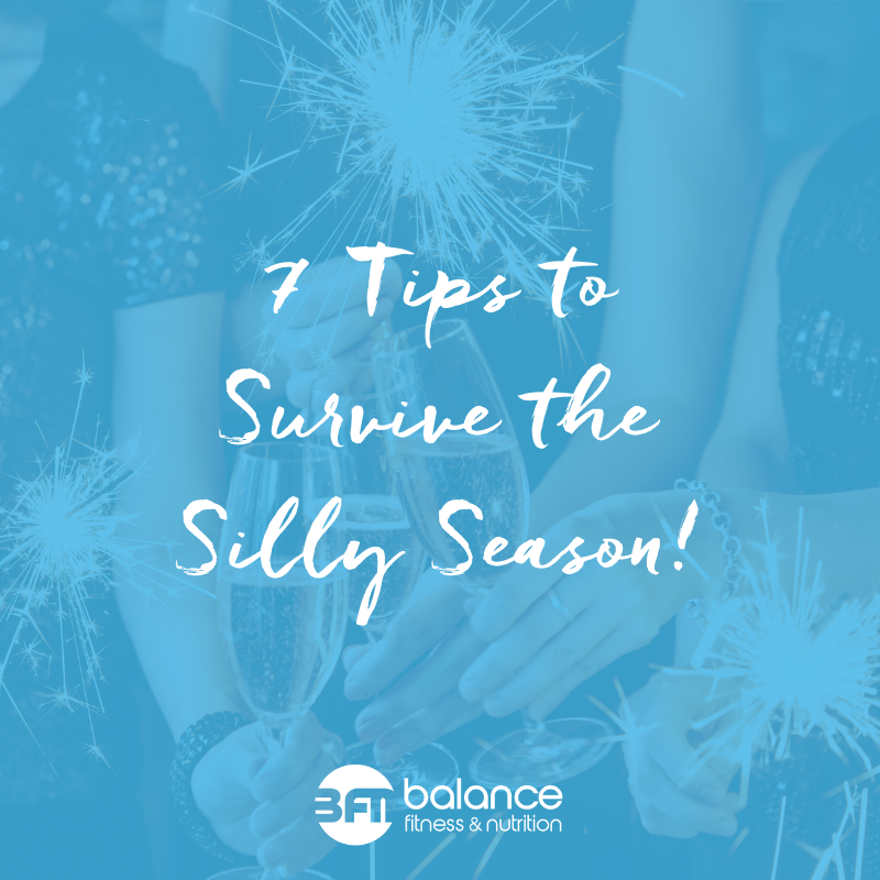 7 TIPS TO SURVIVE THE SILLY SEASON!