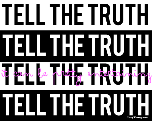 tell the truth