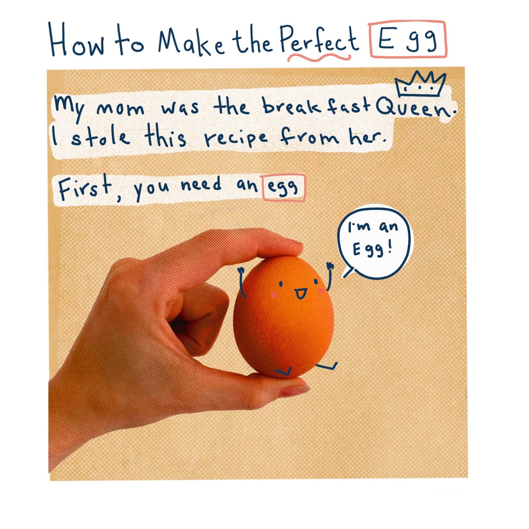 A comic about how to make the perfect egg that I stole from my mom. By Kendra Minadeo