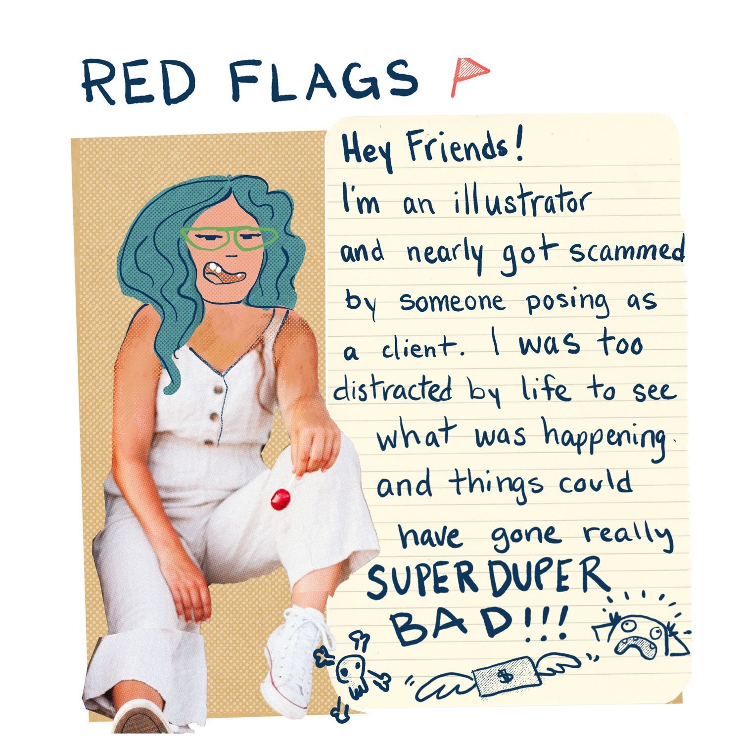  A memoir comic about how I was nearly scammed by a client; and what red flags to watch for, by Kendra Minadeo. 