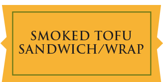 Smoked Tofu Sandwich/Wrap — Earth Source Foods | The Fine Art of Tofu