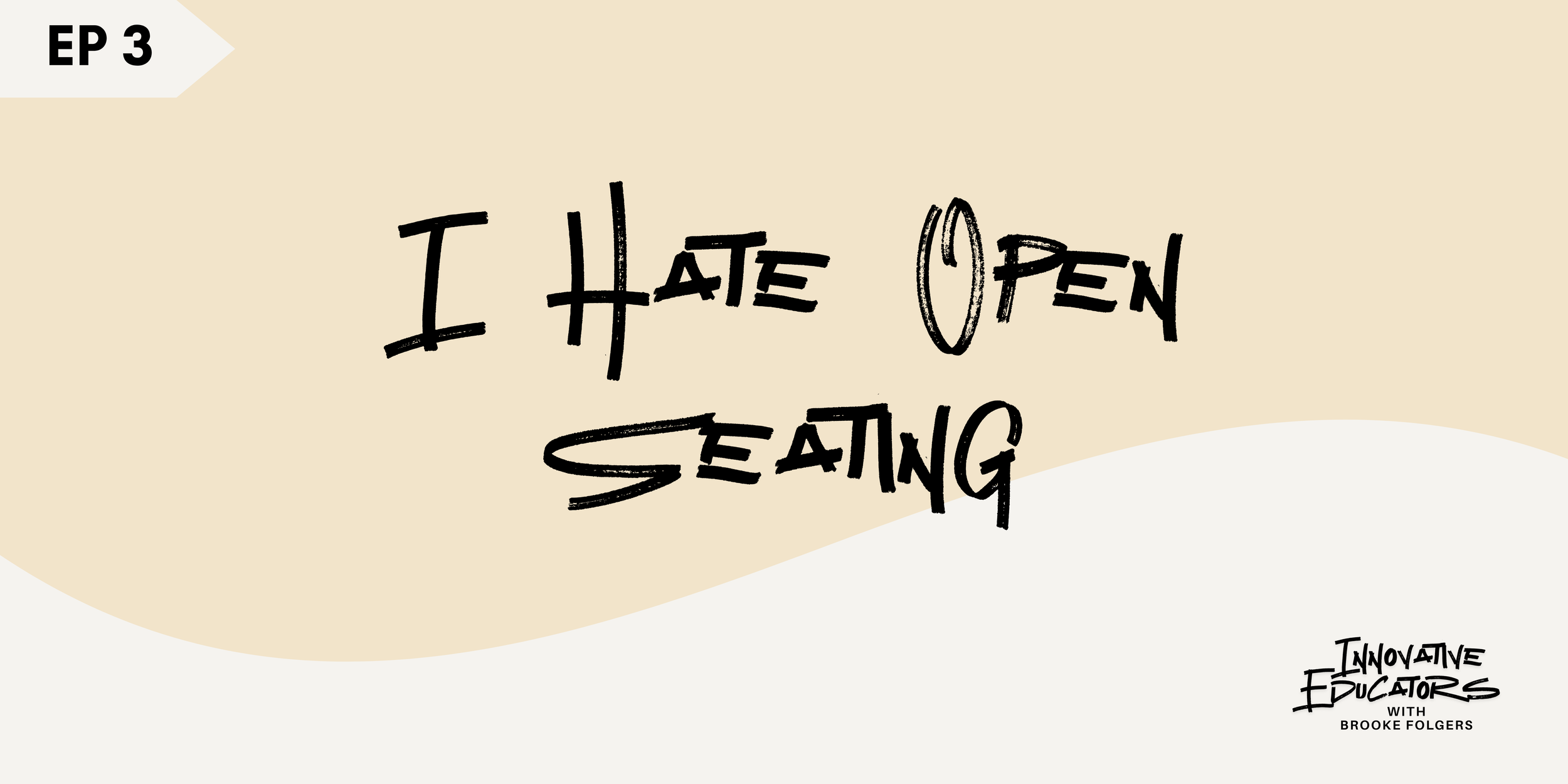 Ep 3 - I Hate Open Seating