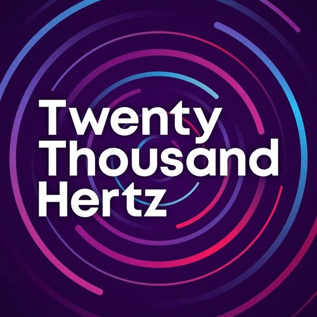 Twenty Thousand Hertz Podcast - Aug. 18, 2021