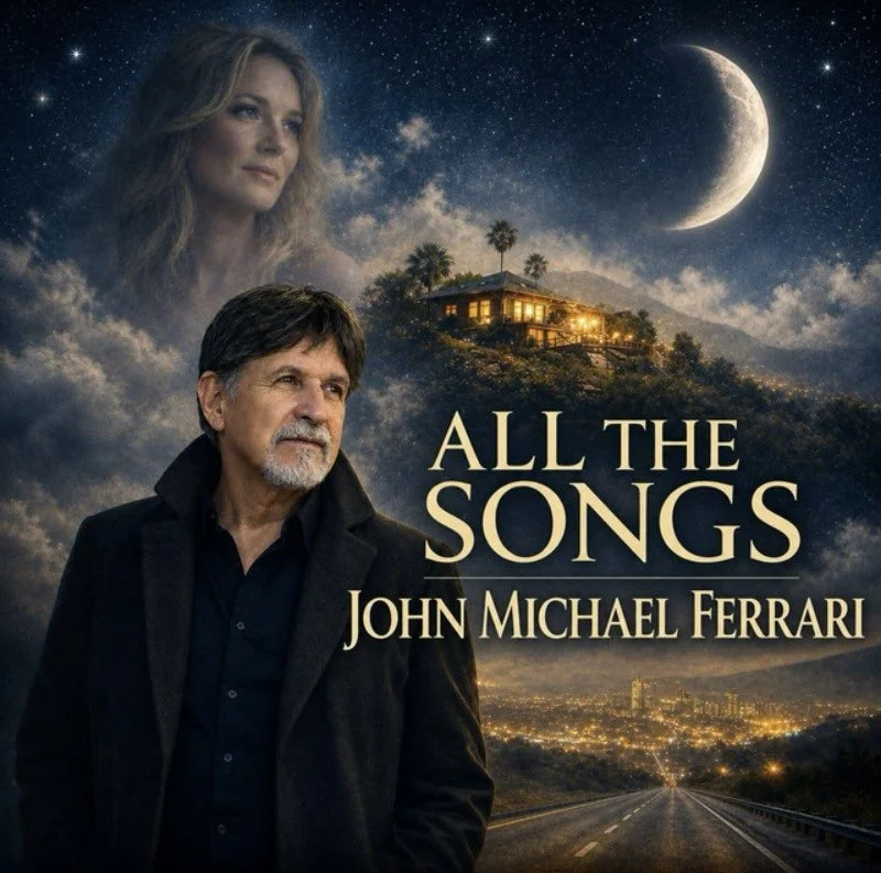 John Michael Ferrari — “All the Songs”
