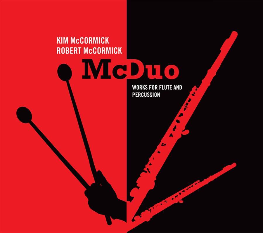  McDuo  Two Dirges - Three Dances  Kim S. McCormick (flute), Robert McCormick (percussion)    Ravello Records - RR7814  2011 